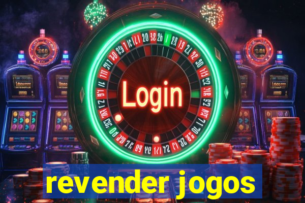 revender jogos